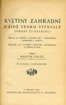 Zdroje informací a knihy o trvalkách 3 Fulín M. Květiny zahradní v zimě venku vytrvalé, 1925